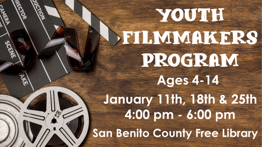 Youth filmmakers program san benito county free library